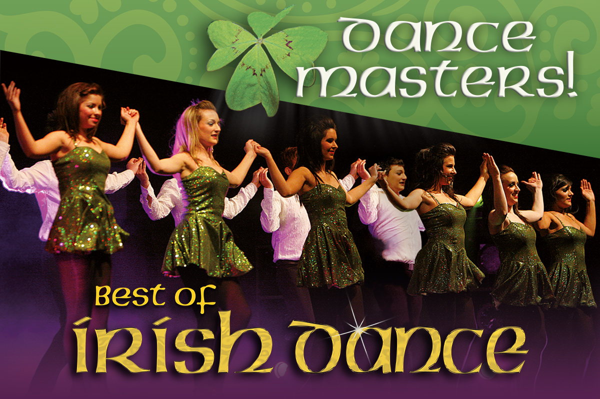 DANCE MASTERS! Best of Irish Dance